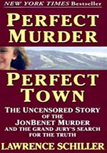 Perfect Murder, Perfect Town by Lawrence Schiller